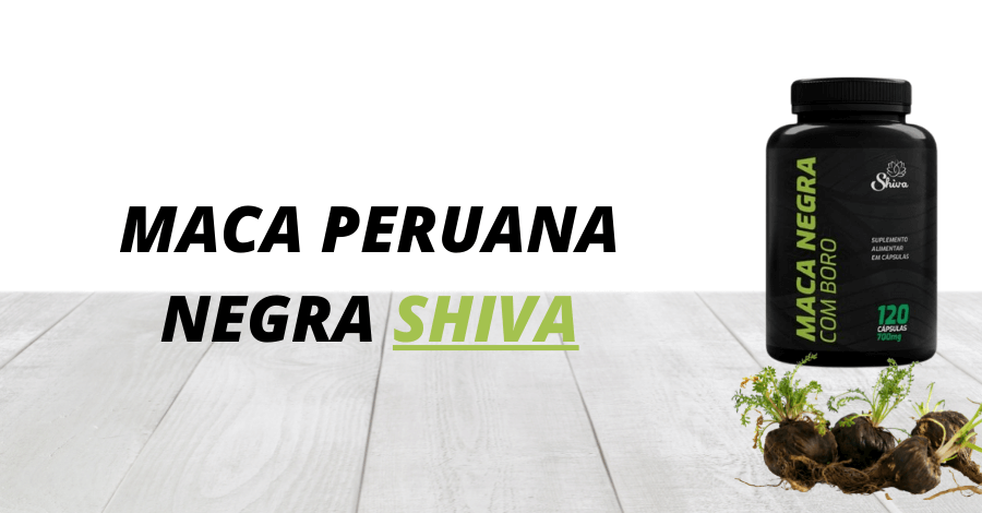 maca peruana negra shiva1 1 - Maca Peruana Negra Shiva - Tudo que você precisa saber sobre ela