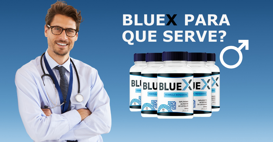 BLUE X PARA QUE SERVE1 - BlueX para que serve o suplemento? Funciona mesmo?