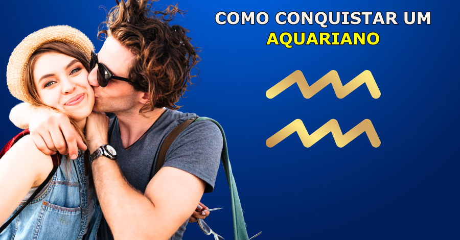 como conquistar um aquariano 1 - Como conquistar um aquariano. Vai se surpreender!