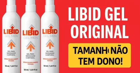 Libid Gel Original Cresce Mesmo? Qual valor?